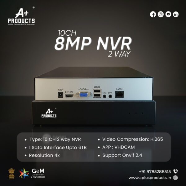 A+ PRODUCTS 10CH NVR WITH 2 WAY AUDIO SUPPORT UPTO 8MP