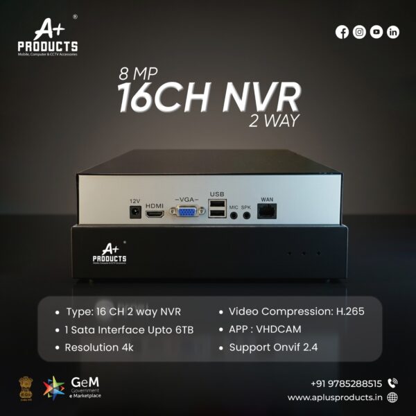 A+ PRODUCTS 16CH NVR WITH 2 WAY AUDIO SUPPORT UPTO 8MP