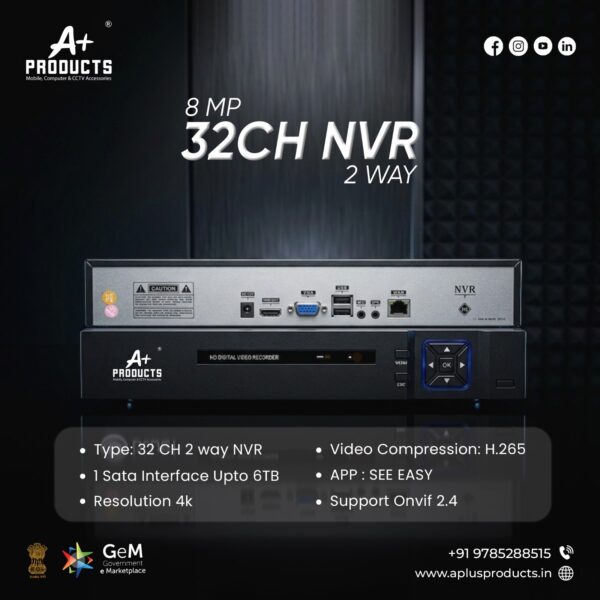 A+ PRODUCTS 32CH NVR WITH 2 WAY AUDIO SUPPORT UPTO 8MP