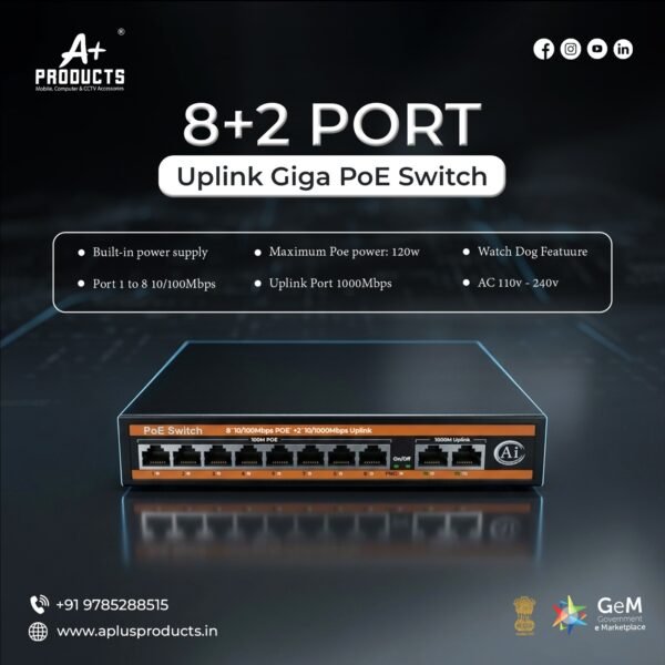 A+ PRODUCTS POE SWITCH 8 PORT (8 FE+ 2 GE PORT) GIGA UPLINK